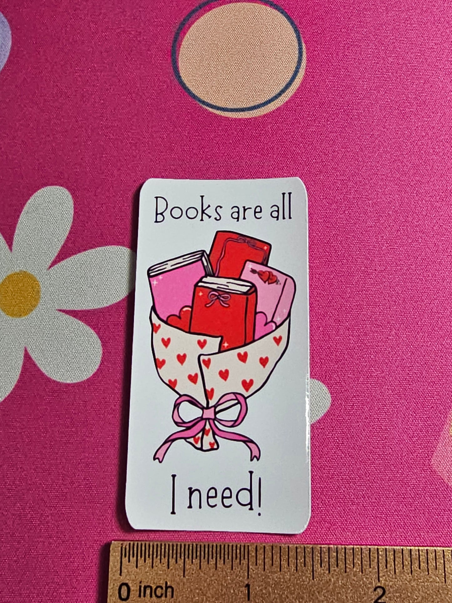"Books Are All I Need!" - Sticker