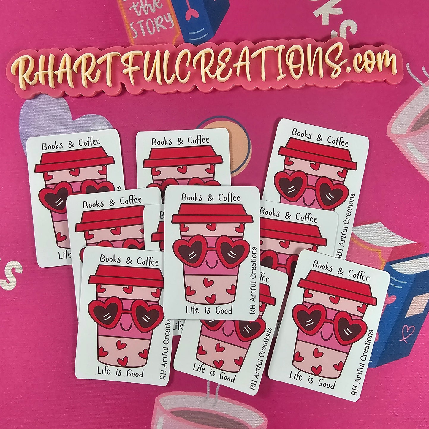 Handmade “Books & Coffee – Life is Good” vinyl sticker featuring a pink coffee cup with heart sunglasses and red hearts, created by RH Artful Creations.