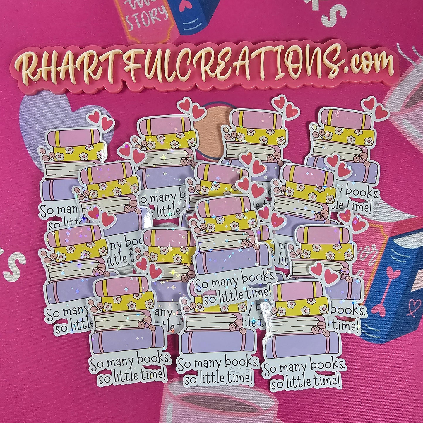 So Many Books So Little Time Sticker β Cute Pastel Book Stack | Book Lover Gift | Aesthetic Reading Sticker | Handmade by RH Artful Creations