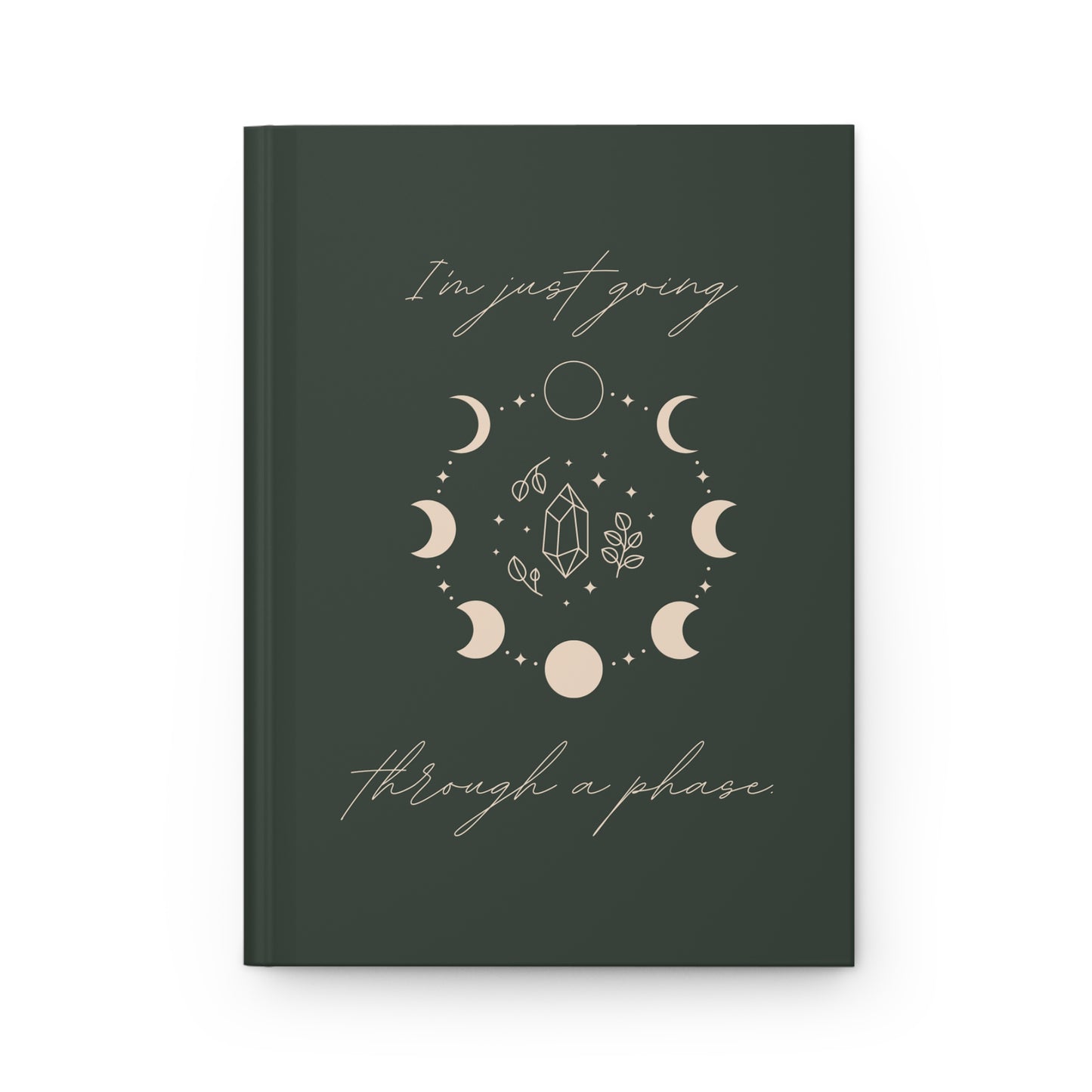 I'm just going through a Phase, Journal Hard cover