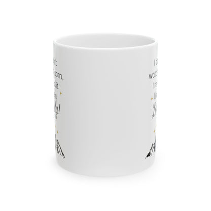 Like a Lady, Ceramic Mug 15oz