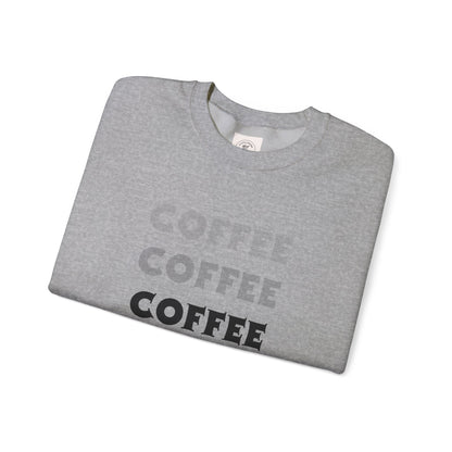 Coffee, Coffee, Coffee, Crewneck Sweatshirt