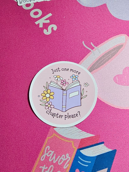 “Just One More Chapter Please?” –  Sticker