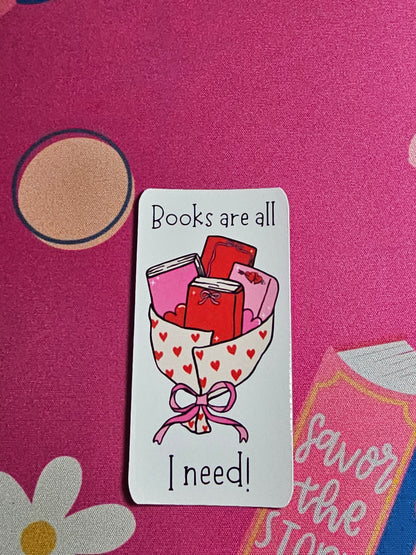 "Books Are All I Need!" - Sticker