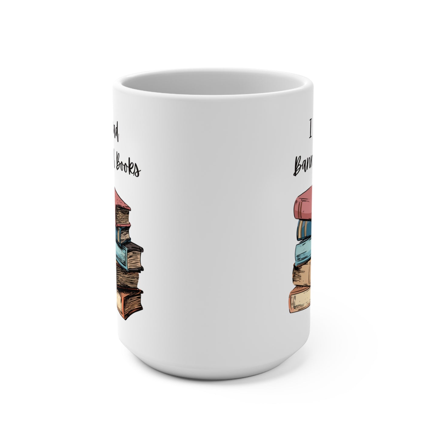 “I Read Banned Books” 15oz Ceramic Mug