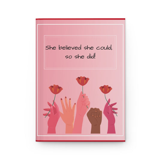"She Believed She Could" – Matte Hardcover Journal
