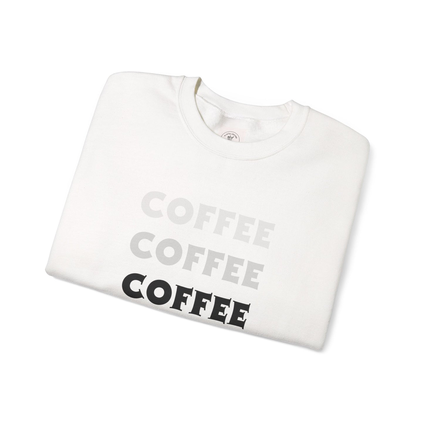 Coffee, Coffee, Coffee, Crewneck Sweatshirt