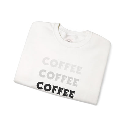 Coffee, Coffee, Coffee, Crewneck Sweatshirt