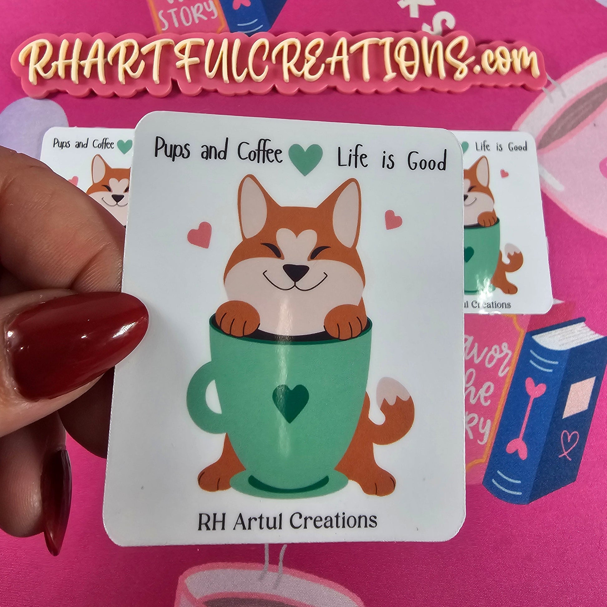 Cute “Pups & Coffee Life Is Good” sticker showing a happy dog inside a green coffee mug, handmade by RH Artful Creations