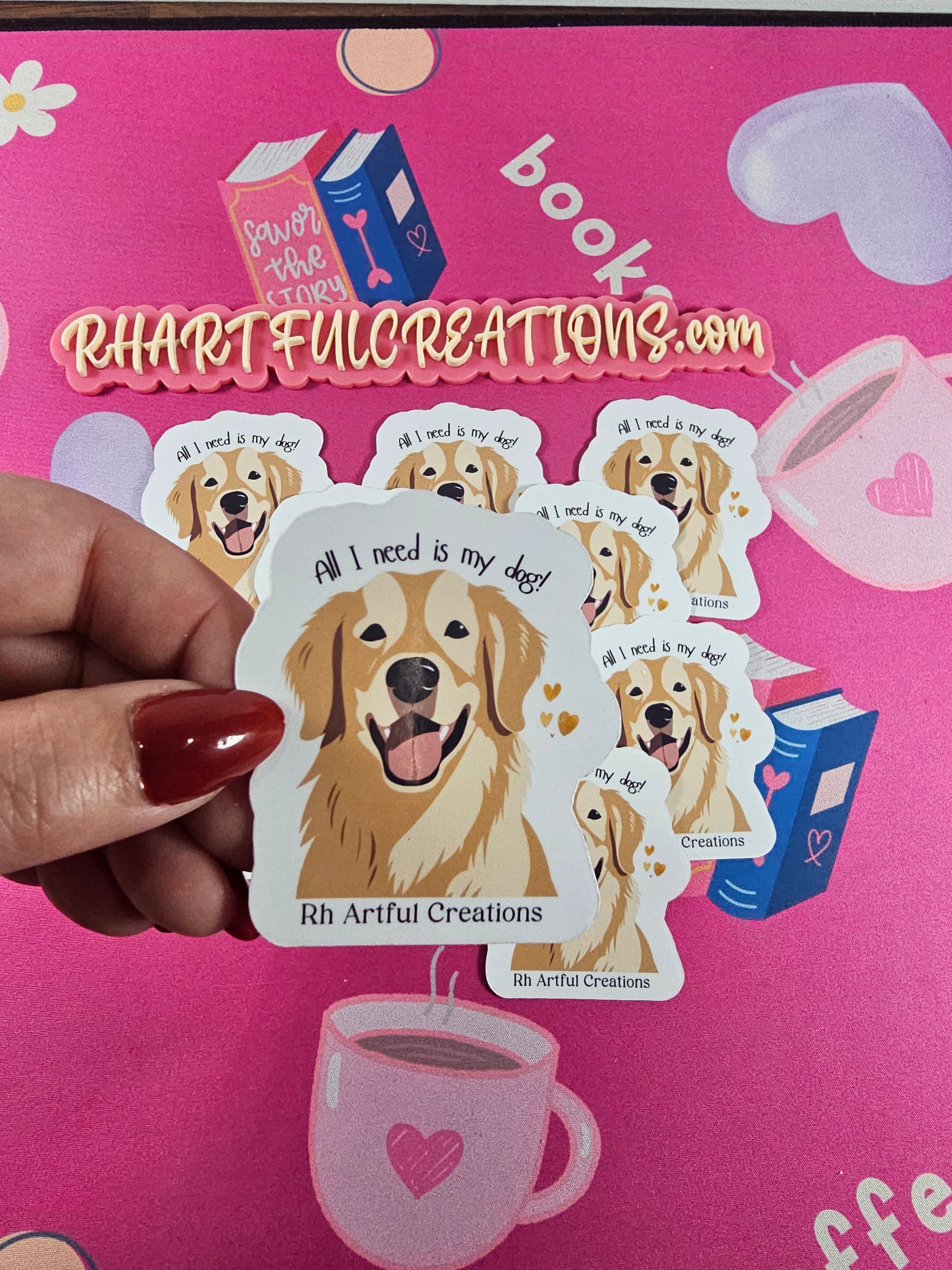 Golden Retriever “All I Need Is My Dog” handmade vinyl sticker by RH Artful Creations