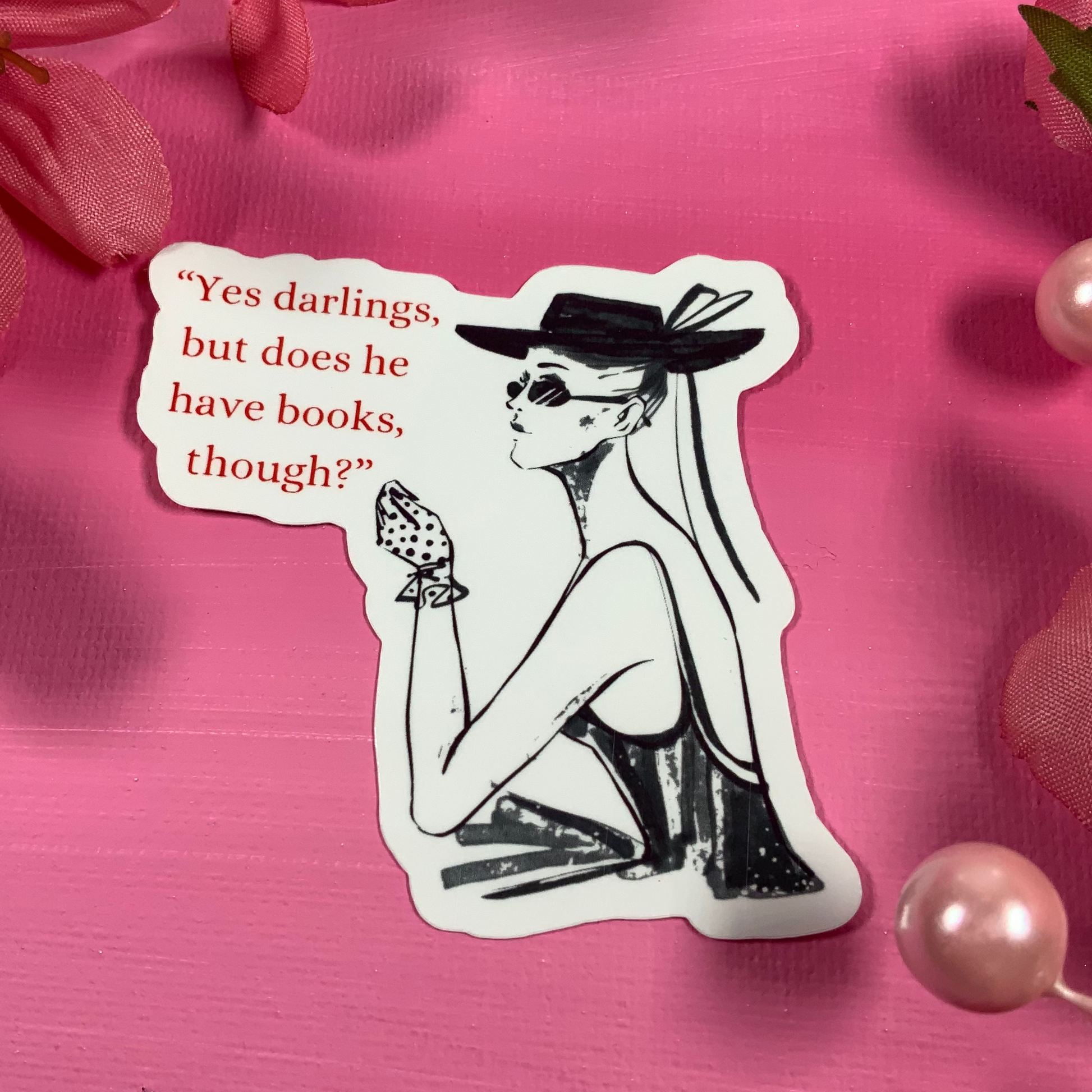 Sticker of a woman with text on a pink background with flowers and pearls.