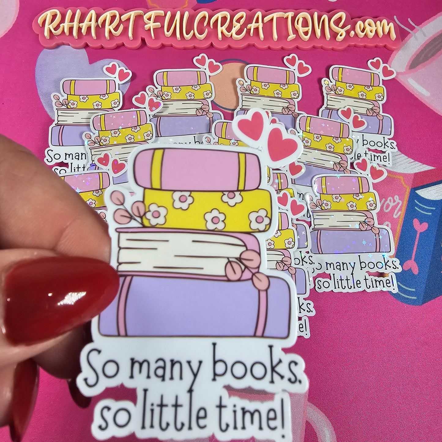 So Many Books So Little Time Sticker – Cute Pastel Book Stack | Book Lover Gift | Aesthetic Reading Sticker | Handmade by RH Artful Creations