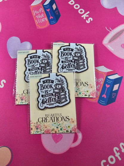 The book is always better Magnetic Bookmark, Books are the best.